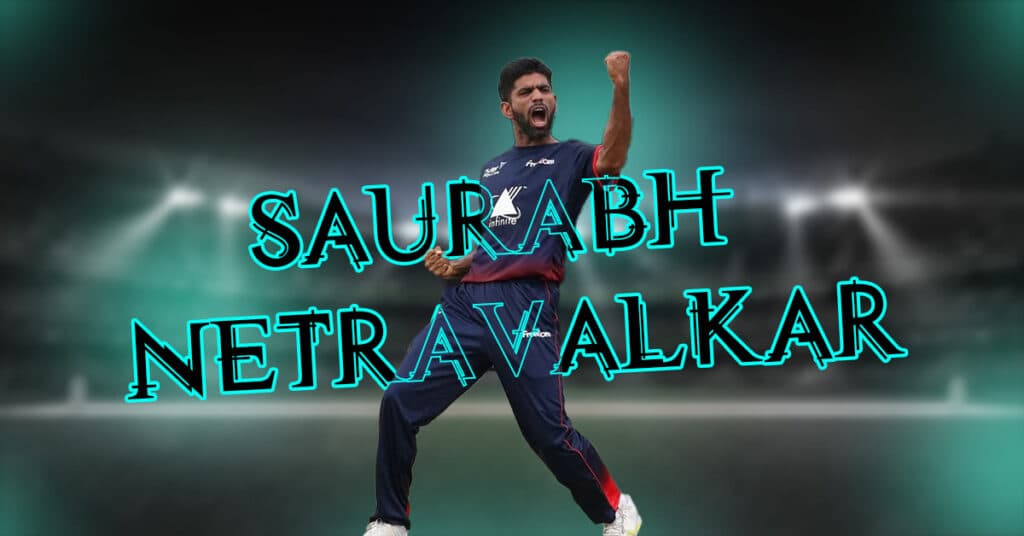 Saurabh Netravalkar USA Cricketer